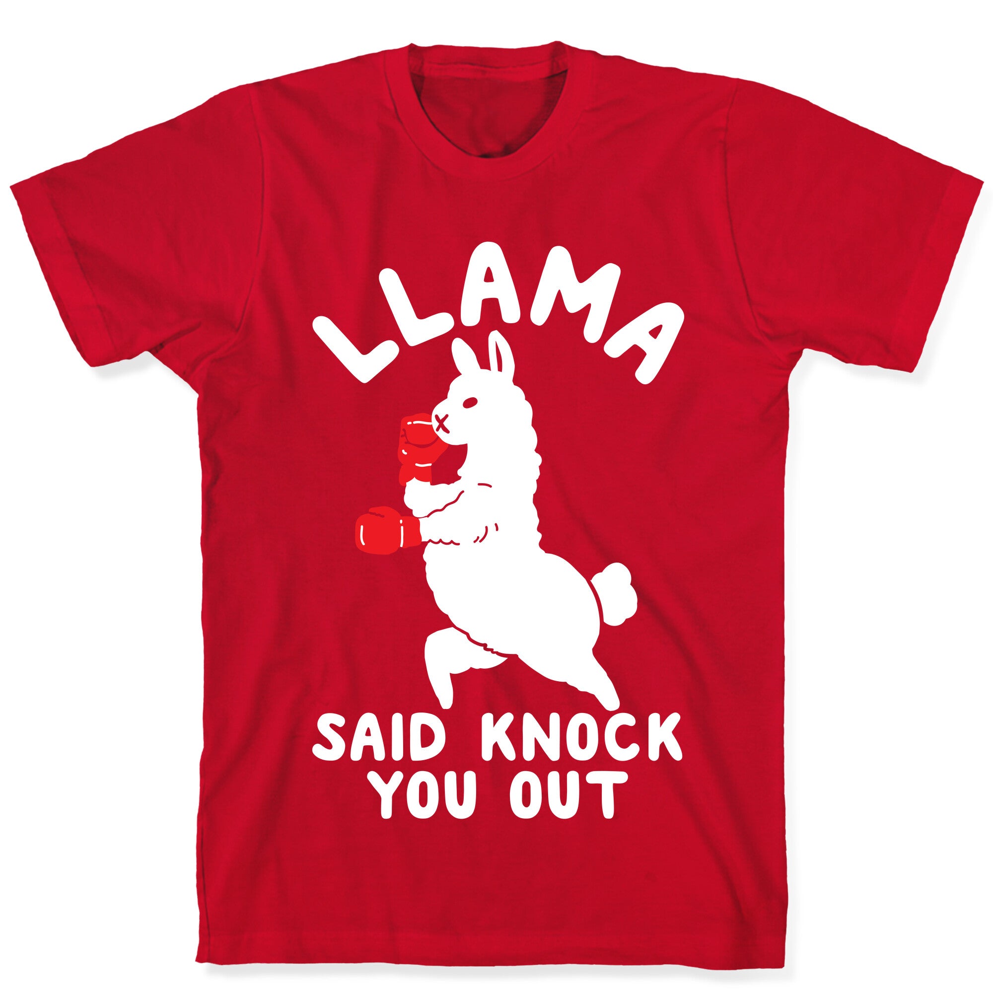 Llama Said Knock You Out T-Shirt